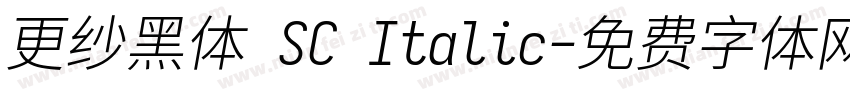 更纱黑体 SC Italic字体转换